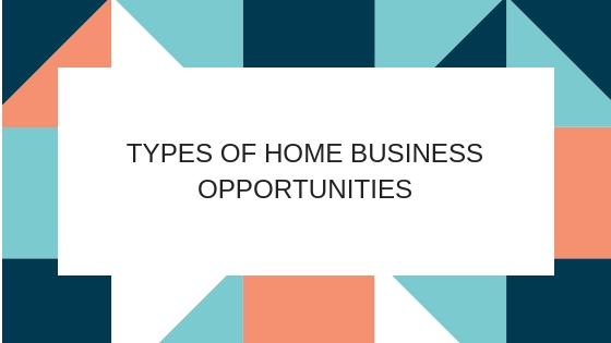Types Of Home Business Opportunities